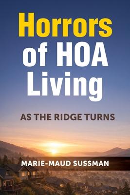 Horrors of HOA Living: As the Ridge Turns Subscription