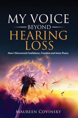 My Voice Beyond Hearing Loss: How I Discovered Confidence, Freedom, and Inner Peace Subscription