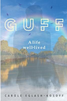 Guff - A Life Well-lived