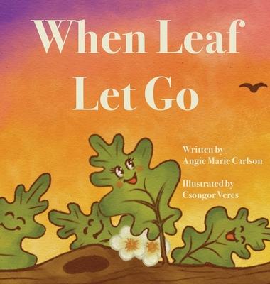 When Leaf Let Go