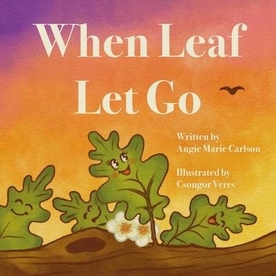 When Leaf Let Go