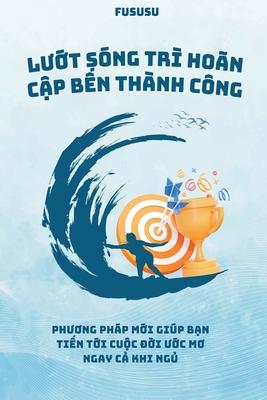 L&#432;&#7899;t Sng Tr Hon C&#7853;p B&#7871;n Thnh Cng