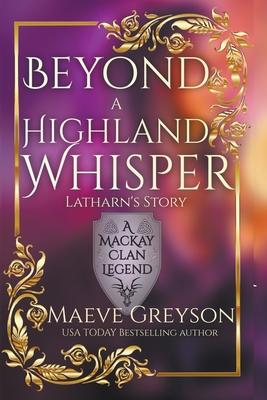 Beyond a Highland Whisper