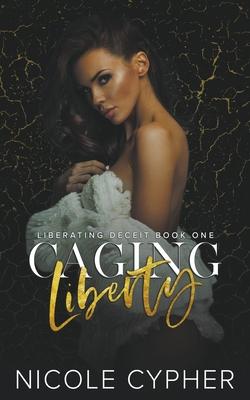 Caging Liberty