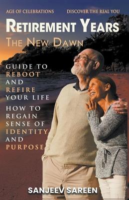 Retirement Years, The New Dawn