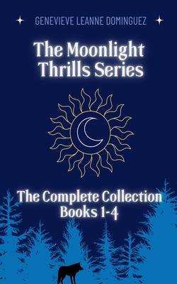 The Moonlight Thrills Series: The Complete Collection