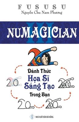 Numagician: &#272;nh Th&#7913;c H&#7885;a S&#297; Sng T&#7841;o Trong B&#7841;n