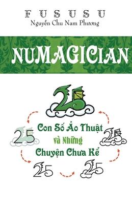 Numagician: Con S&#7889; &#7842;o Thu&#7853;t V Nh&#7919;ng Chuy&#7879;n Ch&#432;a K&#7875;