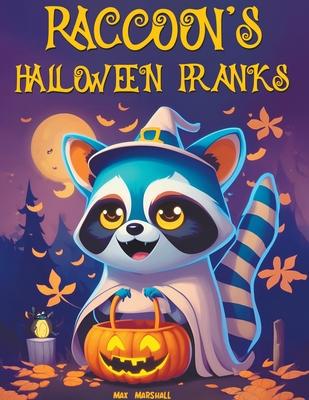 Raccoon's Halloween Pranks