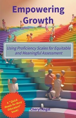 Empowering Growth - Using Proficiency Scales for Equitable and Meaningful Assessment