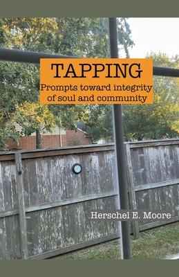 Tapping: prompts toward integrity of soul and community