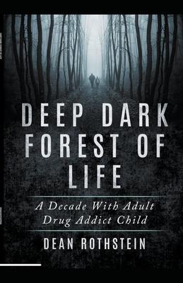 Deep Dark Forest of Life