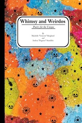 Whimsy and Weirdos: Poetry for the Unique