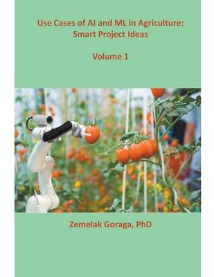 Use Cases of AI and ML in Agriculture: Smart Project Ideas