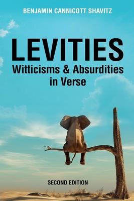 Levities: Witticisms and Absurdities in Verse, Second Edition