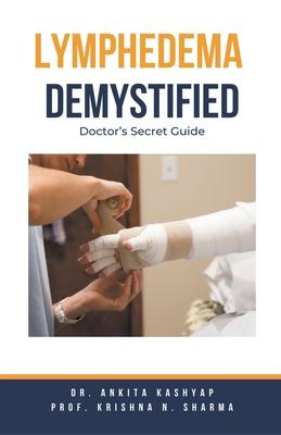 Lymphedema Demystified: Doctor's Secret Guide