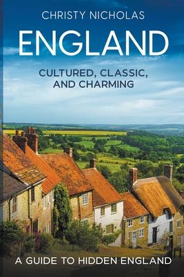 England: Cultured, Classic, and Charming