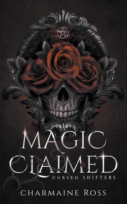 Magic Claimed: Reverse Harem Wolf Shifter Paranormal Romance