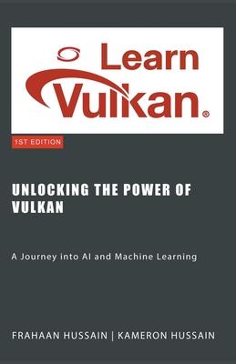 Unlocking the Power of Vulkan: A Journey into AI and Machine Learning
