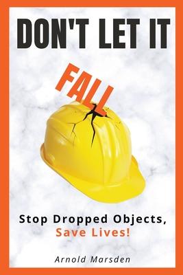 Don't Let It Fall: Stop Dropped Objects, Save Lives! Subscription