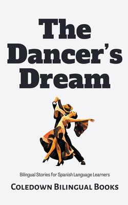 The Dancer's Dream: Bilingual Stories for Spanish Language Learners Subscription