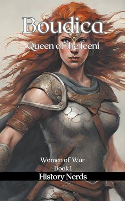 Boudica: Queen of the Iceni