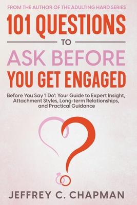 101 Questions to Ask Before You Get Engaged