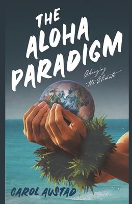 The Aloha Paradigm: Changing the Climate