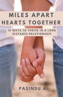 Miles Apart Hearts Together: 10 Ways to Thrive in a Long Distance Relationship Subscription