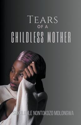 Tears Of A Childless Mother