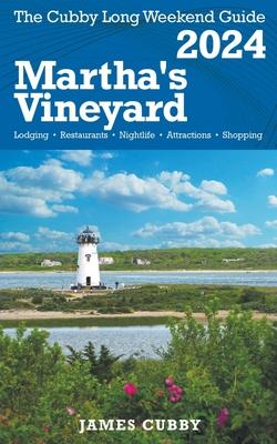 MARTHA'S VINEYARD The Cubby 2024 Long Weekend Guide