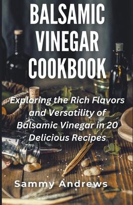 Balsamic Vinegar Cookbook