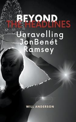 Beyond the Headlines: Unraveling JonBent Ramsey