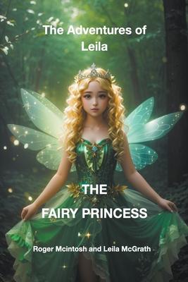 The Adventures of Leila the Fairy Princess