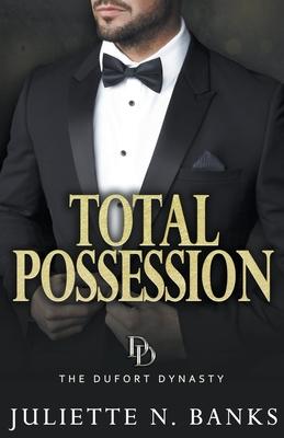 Total Possession: A steamy billionaire romance