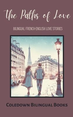 The Paths of Love: Bilingual French-English Love Stories Subscription