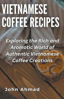 Vietnamese Coffee Recipes