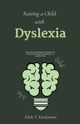 Raising a Child with Dyslexia