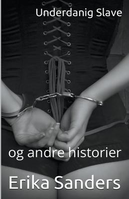 Underdanig Slave og andre historier