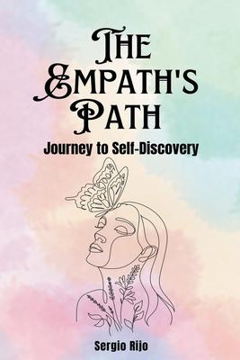 The Empath's Path: Journey to Self-Discovery