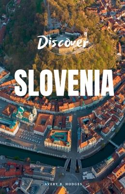 Discover Slovenia