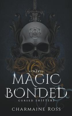 Magic Bonded: Reverse Harem Dragon Shifter Paranormal Romance