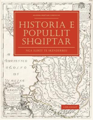 Historia e Popullit Shqiptar: Nga Ilirt te Sknderbeu