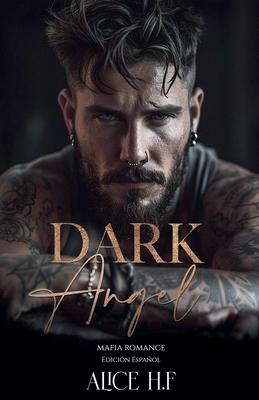 Dark Angel: Mafia Romance (Edicin Espaol)