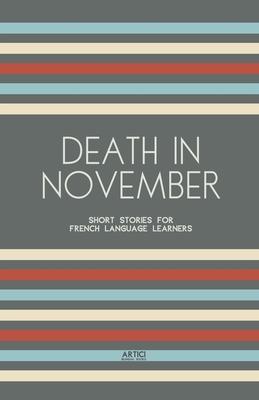 Death In November: Short Stories for French Language Learners Subscription