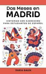 Dos Meses en Madrid: Historias con Ejercicios para Estudiantes de Espaol Subscription