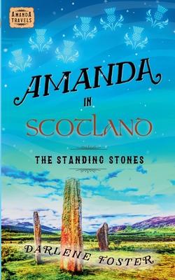 Amanda in Scotland: The Standing Stones