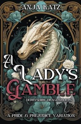 A Lady's Gamble: A Pride and Prejudice Variation