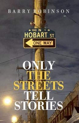 Only the Streets Tell Stories