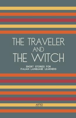 The Traveler And The Witch: Short Stories for Italian Language Learners Subscription